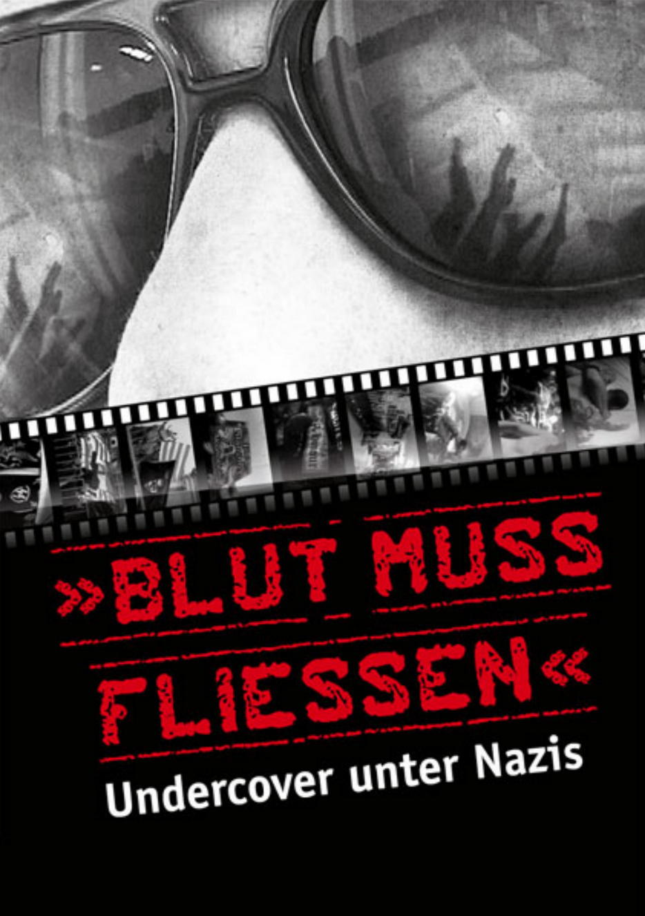 Filmvorstellung: „Blut muss fließen“ – Undercover unter Nazis
