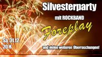 Silvesterparty mit Rockband Foreplay bei kabelmetal
