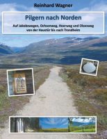 Lesung: Pilgern nach Norden – Auf Jakobswegen, Ochsenweg, Heerweg und Olavsweg von der Haustür bis nach Trondheim