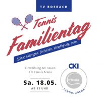 Großer Familientag auf der Tennisanlage Rosbach am 18.05.2019