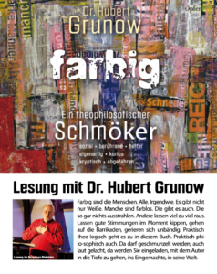 Dr. theol. und Konzertsänger Hubert Grunow liest aus seinem Buch: Farbig