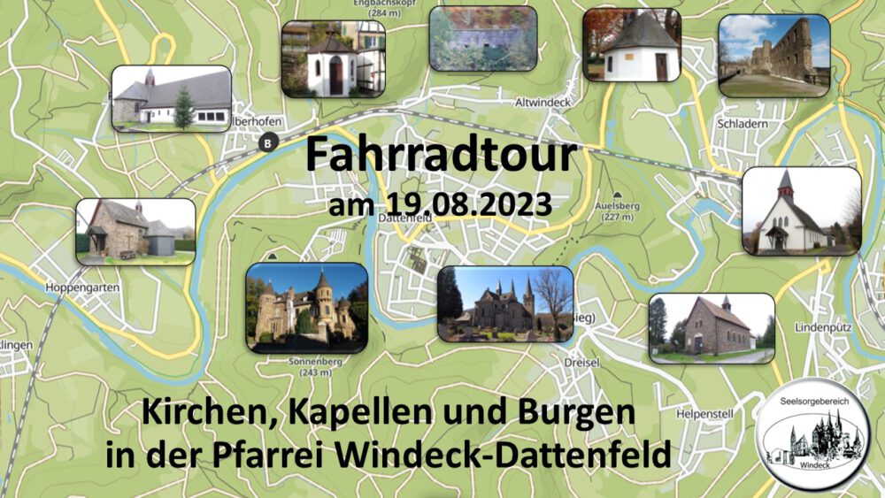 Fahrradtour: Kirchen, Kapellen und Burgen in der Pfarrei Dattenfeld 19.08.2023