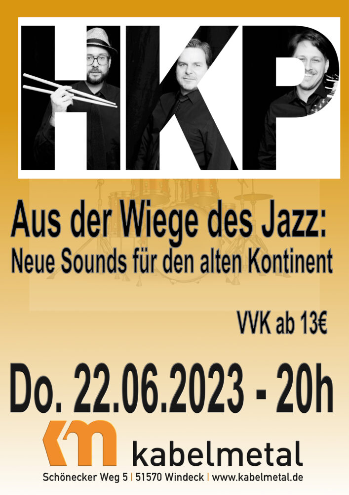 kabelmetal: Am 22.06. steht mit HKP ein besonderes Konzert aus Jazz und Südstaatensound auf der Bühne