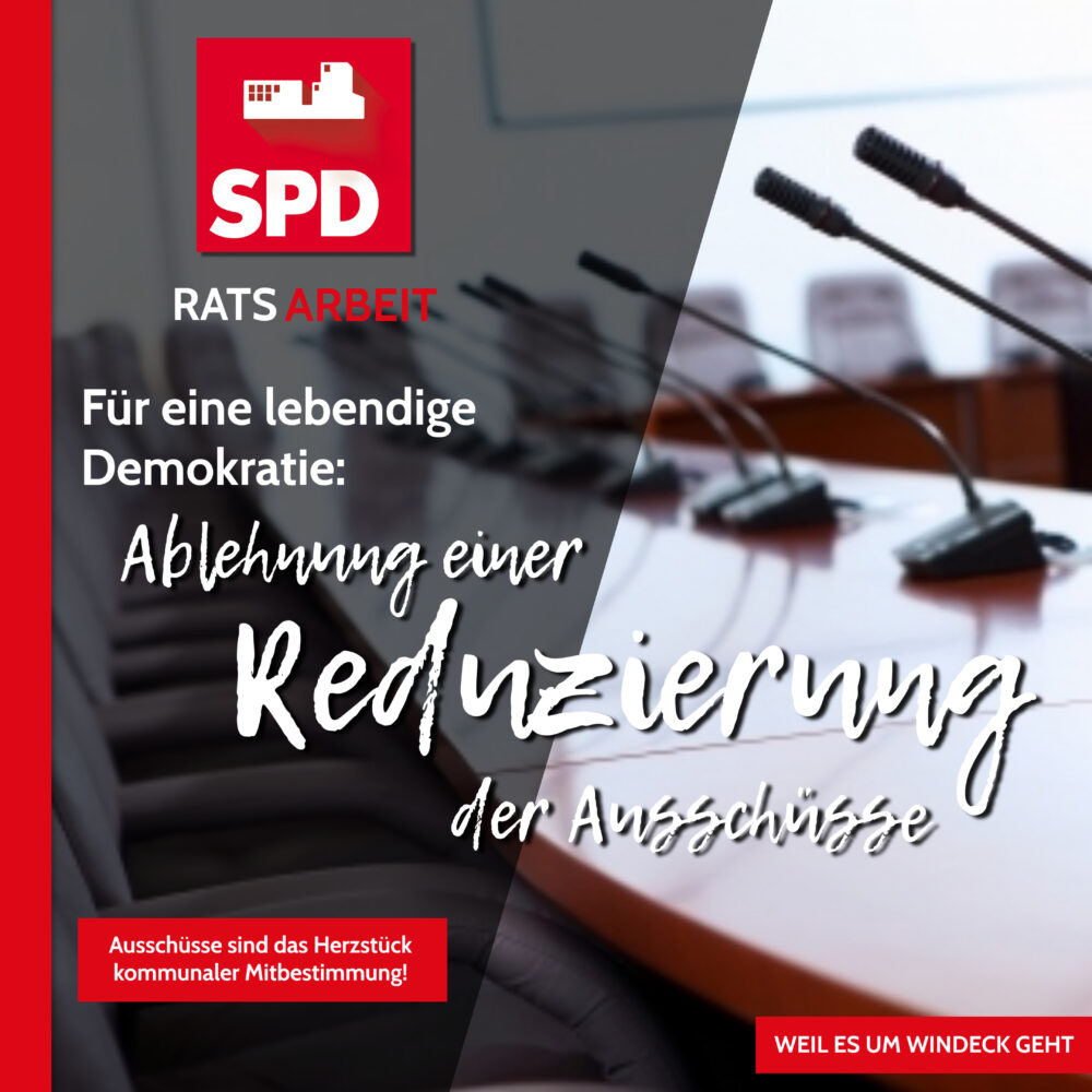 Für eine lebendige Demokratie – SPD Windeck lehnt Reduzierung der Ausschüsse entschieden ab